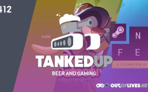 Craft Beer and the not-e3 (Tanked Up 412)